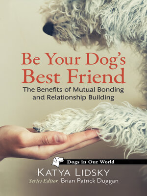 cover image of Be Your Dog's Best Friend